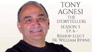 The Storytellers Bishop-Elect William Byrne Season 3 Episode 6