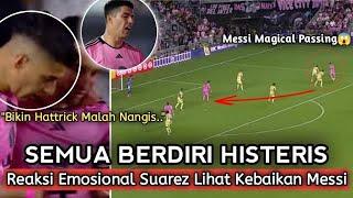 “Menangis di Pelukan Messi..” Reaksi Haru Suarez Melihat Kebaikan Hati Messi yang Bikin 5 Assist