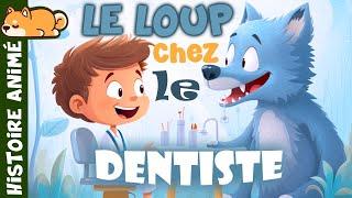 Le Loup chez le Dentiste  Conte de Fée en Français  Histoire pour sendormir  Peur  Mal au dent