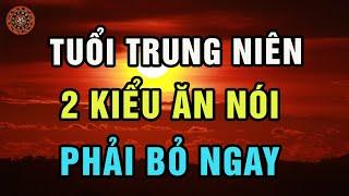 40 Tuổi Trở Đi Có 2 Kiểu Nói Nhất Định Cần Bỏ Mới Mong Tránh Được Họa