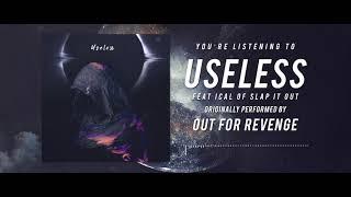 Out For Revenge - Useless ft. Ical of Slap it Out Official Audio