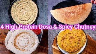 4 High Protein Dosa for Morning Breakfast  Protein Rich Dosa & Spicy Chutney Recipe