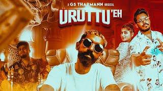 URUTTU’EH Official Music Video  GS Tharmann  Uvesh Usherclicks  Balan Kash  2023