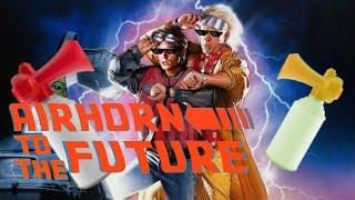 AIRHORN TO THE FUTURE