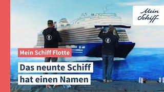 Mein Schiff Flotte Das 9. Schiff hat einen Namen