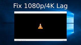 Fix VLC Media Player Lagging & Skipping when playing 1080p or 4k Videos  How To