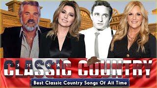 Kenny Rogers Shania Twain Johnny Cash Trisha Yearwood... ⭐ The Legend Country Songs Of All Time