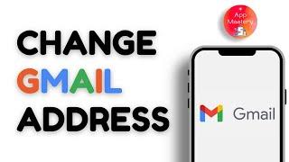 How To Change Your Gmail Address On Android