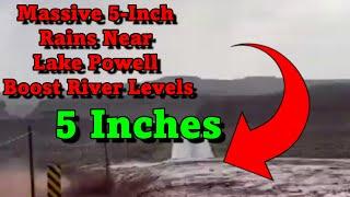 Huge 5 Inch Rainfall Boosts Lake Powell & Colorado River Levels