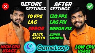 Gameloop Best Settings For Low End Pc -Laptop  Lag Fix  Errors   Fps Drop Problem  100% solved 