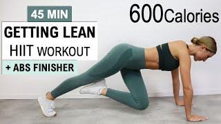 45 MIN GETTING LEAN HIIT Workout  +ABS FINISHER  Burn 600 Calories  No Repeat  Super Sweaty