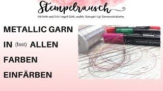  Metallic Garn mit fast allen Farben einfärben  Stampin Blends von Stampin Up