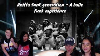 Reaction Anitta - Funk Generation - A baile funk experience