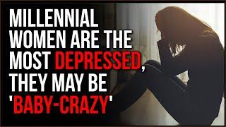 Millennial Women Are More Depressed Than Other Demographics They Might Just Be BABY-CRAZY