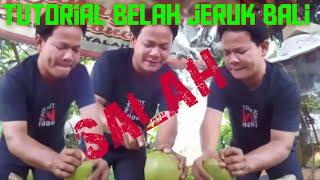 tutorial cara belah jeruk bali yg gk boleh di TIRU