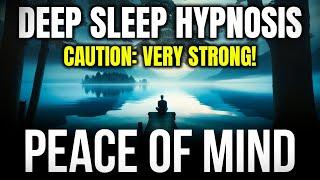 Deep Sleep Hypnosis  Peace Of Mind & Fall Asleep Fast ️ With Relaxing Stream Sounds