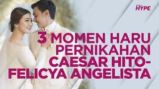 3 Momen Haru Pernikahan Caesar Hito dan Felicya  Angelista