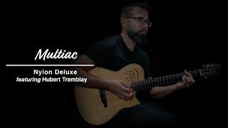 Godin Multiac Nylon Deluxe featuring Hubert Tremblay