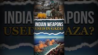 Indian Weapons Used in Gaza? Israel-Hamas War