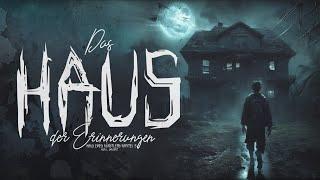 Haus der Erinnerung ◈ Creepypasta german Creepypasta Deutsch Horror Geschichte Hörbuch