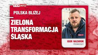 Zielona transformacja Śląska  POLSKA BLIŻEJ