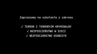 Szkolenia z terroru i terroryzmu kryminalnego oraz bezpieczeństwa w sieci