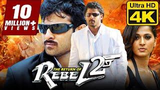 The Return of Rebel 2 4K Hindi Dubbed Full Movie  Prabhas Anushka Shetty