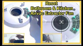 The Ultimate Guide to Installing Resetting & Commissioning a Bathroom Extractor Fan Airvac CV2GIP