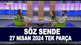 Söz Sende 27 Nisan 2024