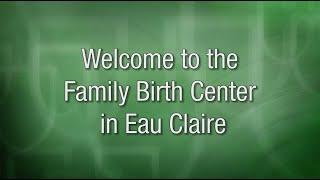 Welcome to Family Birth Center in Eau Claire