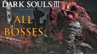 Dark Souls 3 Ringed City - All Bosses  All Boss Fights