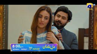 Dil-e-Nadan  Premiering 13th August  at 800 PM  Har Pal Geo