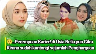 Perempuan Karier Begini Perjalanan Citra Kirana menjadi ARTIS POPULER DAN NGETOP.