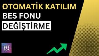 OTOMATİK KATILIM SİSTEMİ BES FONU DEĞİŞTİRME - Oks Fon Değişikliği Nasıl Yapılır?