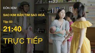 TRỰC TIẾP VTV3  Full Tập 3 - Sao Kim bắn tim sao Hoả  VTV Giải Trí