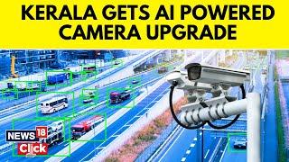 Artificial Intelligence Powered Cameras To Monitor Kerala Roads  Kerala Traffic Cameras  News18