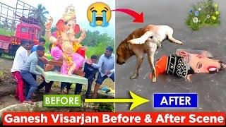 Ganesh Visarjan Before & After Scene  Bad Way Of Ganesh Visarjan  Bad Way Of Ganpati Visarjan