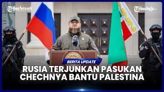 PASUKAN KHUSUS RUSIA BANTU PENGUNGSI GAZA PERTAHANKAN IDENTITAS NASIONAL PALESTINA