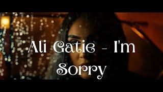 Ali Gatie - Im sorrylyrics