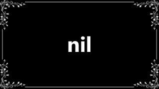 Nil - Meaning and How To Pronounce