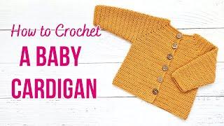 How to Crochet a Baby Cardigan  Easy Step by Step Tutorial  US Terms