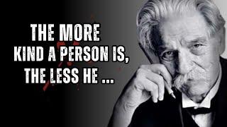 Albert Schweitzer Ive learned from being in inspired by These Life lessons