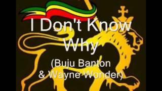 I Dont Know Why - Buju Banton & Wayne Wonder