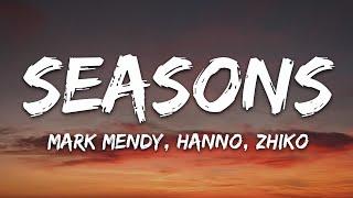 Mark Mendy & Hanno - Seasons ft. ZHIKO Lyrics