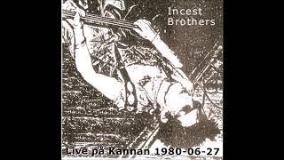 Incest Brothers  -  Live Kannan Linköping  1980  -  Svensk Punk