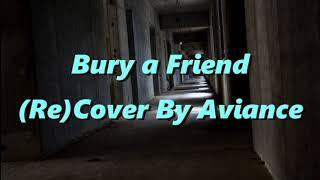 Bury a Friend -ReCover by Aviance