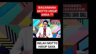 Bagaimana Motto hidup anda ??