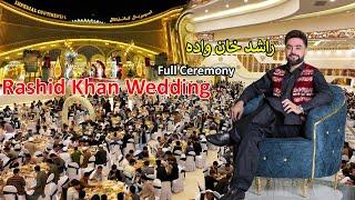 Rashid Khan wedding  Full Ceremony  Imperial Continental  د راشد خان واده