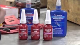 Which loctite do I need? How to choose the correct Threadlocker Loctite Permatex IT MATTERS