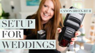 How to Setup the Canon 600 EX-RT II Flashes for Wedding Photography Katelyn James